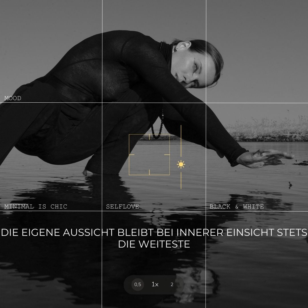 Die eigene Aussicht bleibt bei innerer Einsicht stets die Weiteste