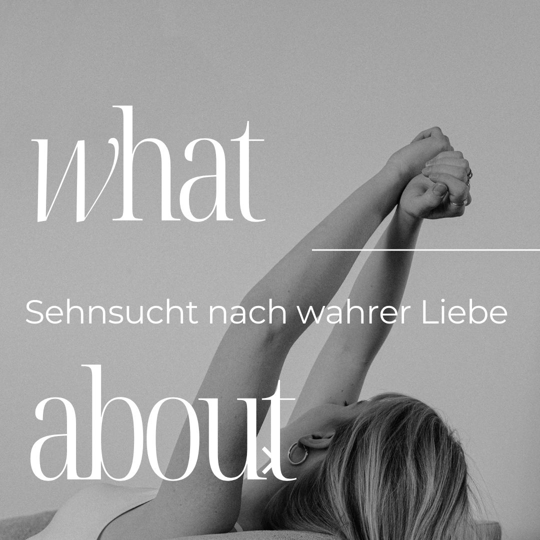 Sehnsucht nach wahrer Liebe