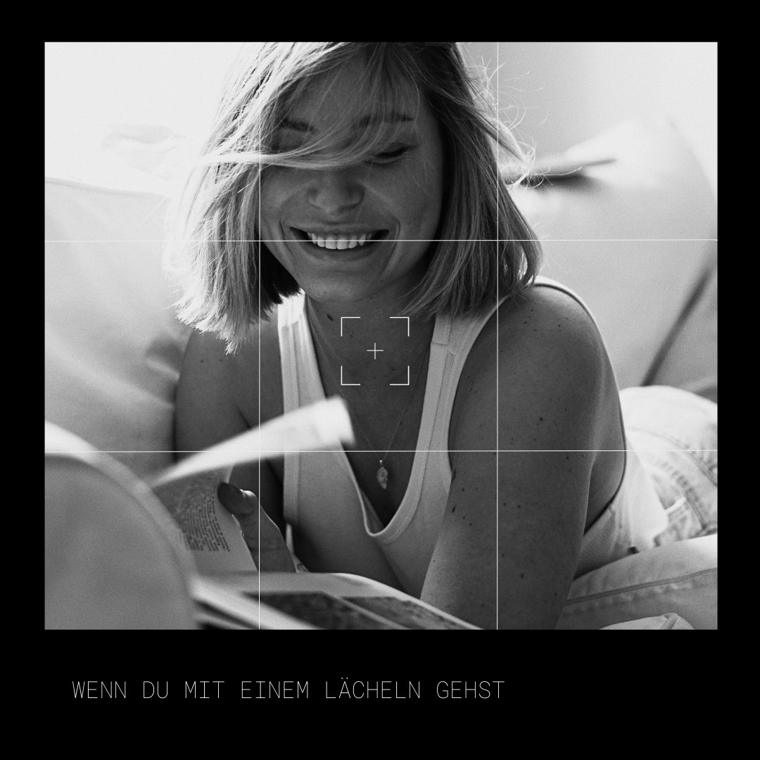 Wenn Du mit einem Lächeln gehst