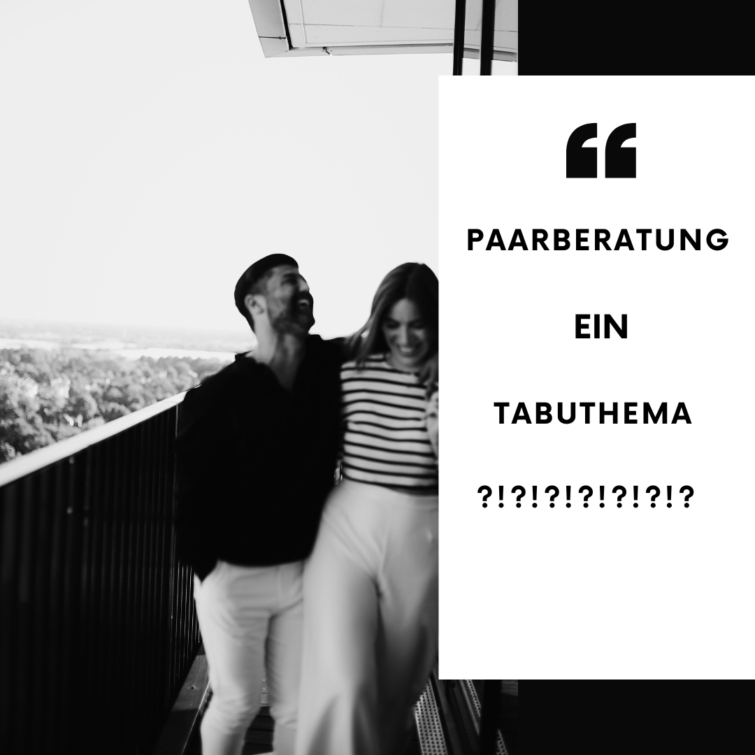 Paarberatung. Ein Tabuthema?